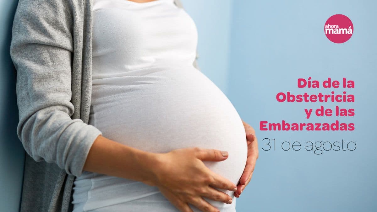 31 de agosto: Día de la Obstetricia y las Embarazadas